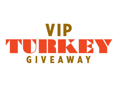 VIP Turkey Giveaway